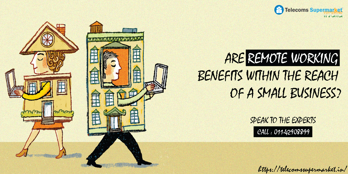 Are Remote working benefits within the reach of a small business?